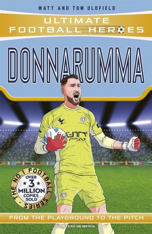 Ultimate Football Heroes: Donnarumma (Super Stoppers): Collect them all! - Matt Oldfield [KSIĄŻKA]