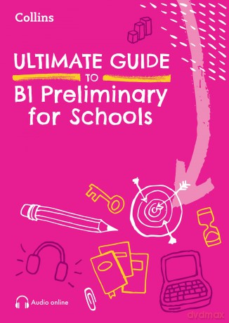 Ultimate Guide to B1 Preliminary for Schools - Rebecca Adlard [KSIĄŻKA]