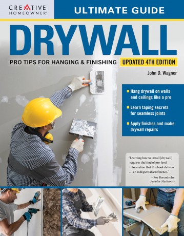 Ultimate Guide: Drywall, 4th Edition (Creative Homeowner) Install, Repair, and Finish Walls and Ceilings with Professional Results - Step-by-Step Photos and Techniques for Home Renovation - John D Wagner [KSIĄŻKA]