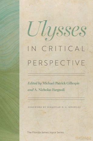 Ulysses in Critical Perspective (The Florida James Joyce Series) - Michael P Gillespie [KSIĄŻKA]