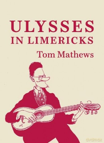 Ulysses In Limericks - Tom Mathews [KSIĄŻKA]