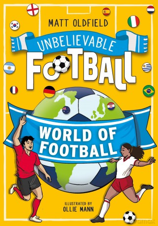 Unbelievable Football: World of Football - Matt Oldfield [KSIĄŻKA]