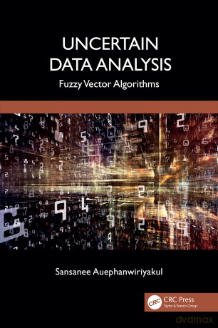 Uncertain Data Analysis: Fuzzy Vector Algorithms - Auephanwiriyakul Sa [KSIĄŻKA]