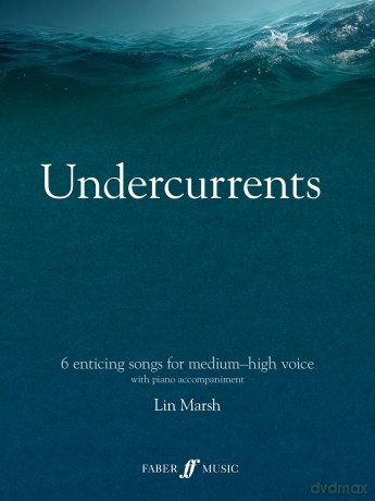 Undercurrents: 6 songs for solo voice - Lin Marsh [KSIĄŻKA]