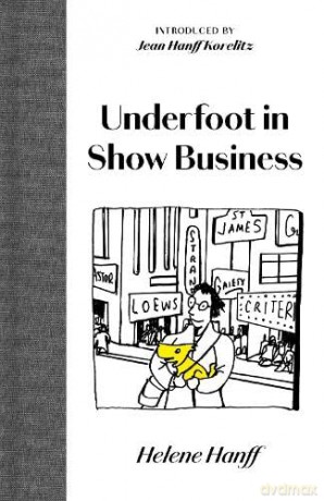 Underfoot in Show Business - Helene Hanff [KSIĄŻKA]