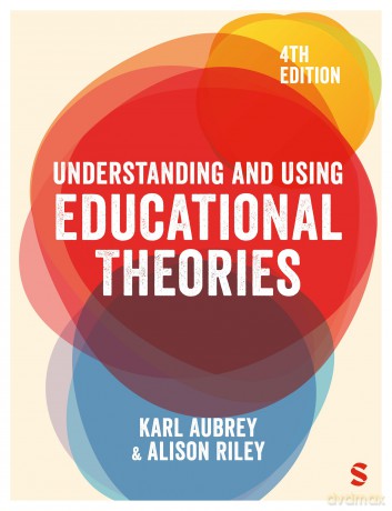 Understanding and Using Educational Theories - Karl Aubrey [KSIĄŻKA]