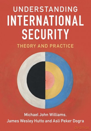 Understanding International Security: Theory and Practice - Michael Jo Williams [KSIĄŻKA]