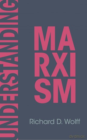 Understanding Marxism: 2 (Democracy at Work, 2) - Richar Wolff [KSIĄŻKA]