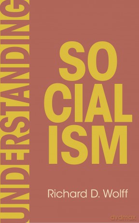 Understanding Socialism: 3 (Democracy at Work, 3) - Richar Wolff [KSIĄŻKA]