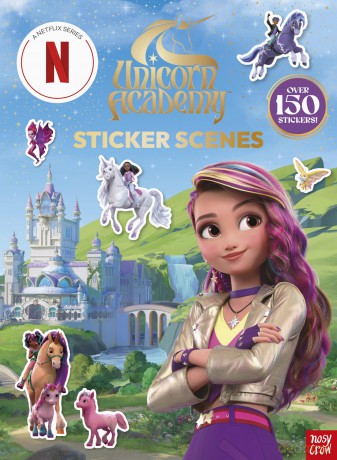 Unicorn Academy: Sticker Scenes: with over 150 magical stickers (Unicorn Academy: TV tie-in titles) [KSIĄŻKA]