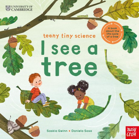University of Cambridge: Teeny Tiny Science: I See a Tree - Saskia Gwinn [KSIĄŻKA]