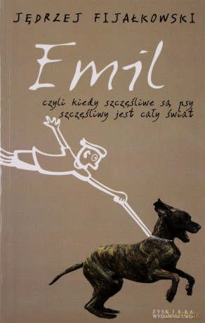 Emil, czyli kiedy szczęśliwe są psy [KSIĄŻKA]