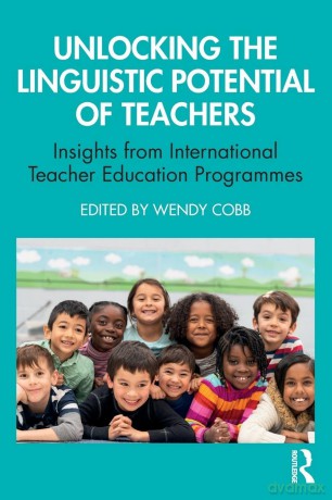 Unlocking the Linguistic Potential of Teachers: Insights from International Teacher Education Programmes - Cobb Wendy [KSIĄŻKA]