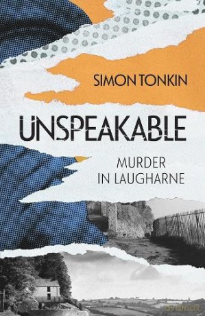 Unspeakable: Murder in Laugharne - Simon Tonkin [KSIĄŻKA]