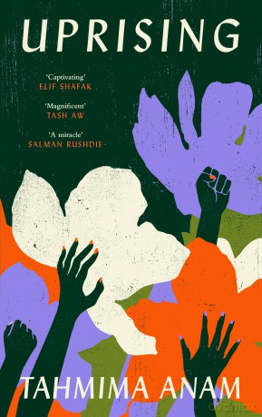 Uprising: Finalist for the Orwell Prize 2026 - Tahmima Anam [KSIĄŻKA]