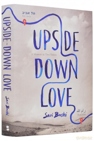Upside-Down Love: A Memoir in Two Voices - Sari Bashi [KSIĄŻKA]