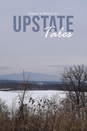 Upstate Tales - Albert J Millus Jr. [KSIĄŻKA]