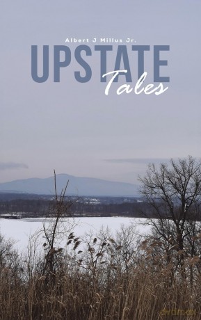 Upstate Tales - Albert J Millus Jr. [KSIĄŻKA]