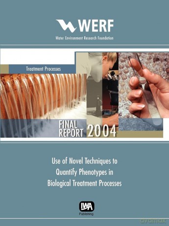 Use of Novel Techniques to Quantify Phenotypes in Biological Treatment Process (WERF Research Report Series) - K. G. Robinson [KSIĄŻKA]