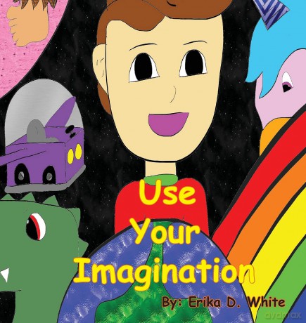 Use Your Imagination - Erika, D White [KSIĄŻKA]