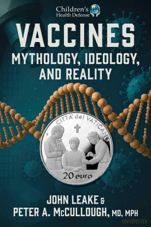 Vaccines: Mythology, Ideology, and Reality - John Leake [KSIĄŻKA]