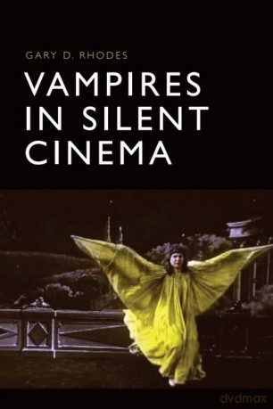 Vampires in Silent Cinema - Rhodes Gary D [KSIĄŻKA]