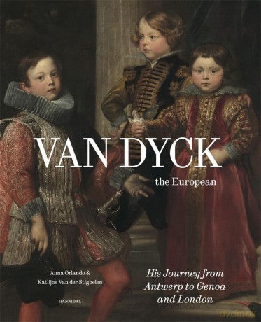 Van Dyck, the European: His Journey from Antwerp to Genova and London - Anna Orlano [KSIĄŻKA]