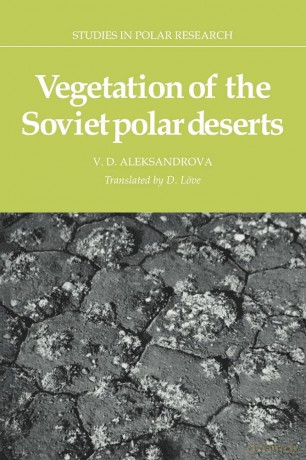 Vegetation of the Soviet Polar Deserts (Studies in Polar Research) - V.D. Aleksandrova [KSIĄŻKA]