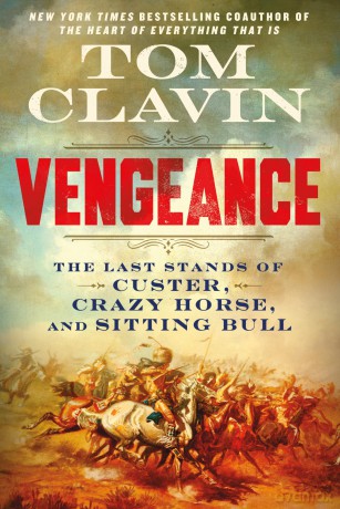 Vengeance: The Last Stands of Custer, Crazy Horse, and Sitting Bull [KSIĄŻKA]