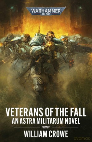 Veterans of the Fall (Warhammer 40,000) - William Crowe [KSIĄŻKA]