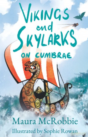 Vikings and Skylarks on Cumbrae - Maura Mcrobbie [KSIĄŻKA]