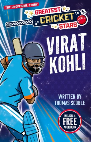 Virat Kohli - The Incredible Journey of One of the World's Greatest Cricketers, Perfect for Ages 7-9! (The Greatest Cricket Stars 10 Book Collection): 1 - No Author Stated [KSIĄŻKA]