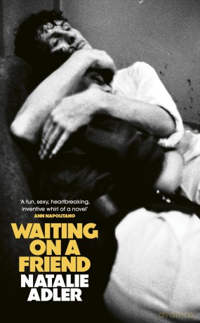 Waiting on a Friend: The dazzling debut of ghosts and queer resistance set in 1980s New York - Natalie Adler [KSIĄŻKA]