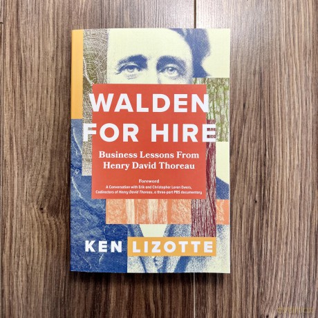Walden for Hire: Business Lessons from Henry David Thoreau - Ken Lizotte [KSIĄŻKA]