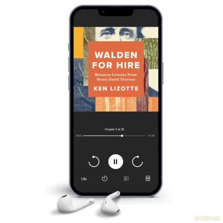 Walden for Hire: Business Lessons from Henry David Thoreau - Ken Lizotte [KSIĄŻKA]