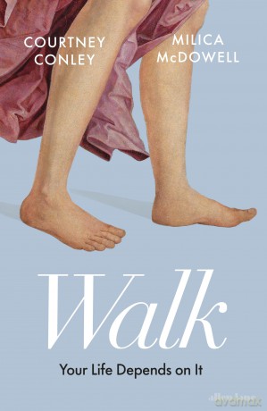 Walk: Your Life Depends On It - Courtney Conley [KSIĄŻKA]
