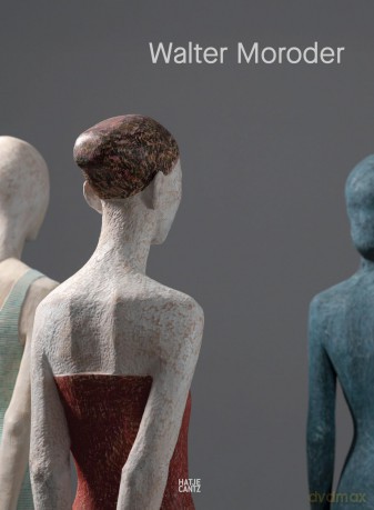 Walter Moroder. Figures of Presence and Absence: English Edition - Markus Klammer Marg [KSIĄŻKA]