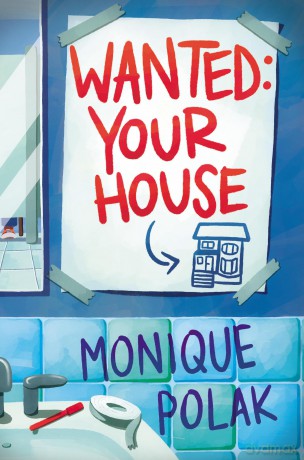 Wanted: Your House - Monique Polak [KSIĄŻKA]