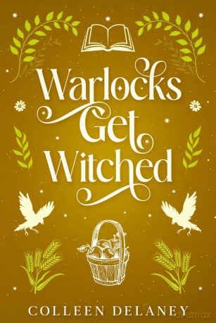 Warlocks Get Witched: 4 (The Witches of Star Island, 4) - Colleen Delaney [KSIĄŻKA]