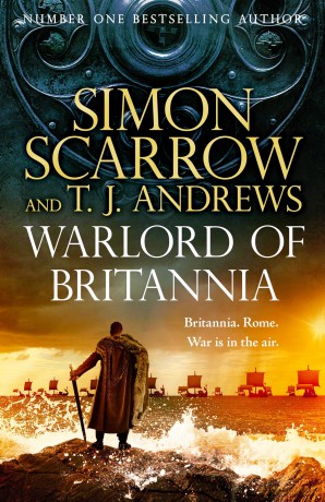 Warlord of Britannia: Rome's military commanders are watching every move as the tribes beyond the Empire battle for power (Warrior) - Simon Scarrow [KSIĄŻKA]