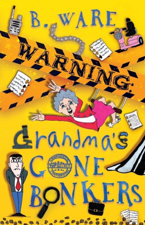 WARNING: Grandma's Gone Bonkers: 3 (Words of WARNING) - B Ware [KSIĄŻKA]