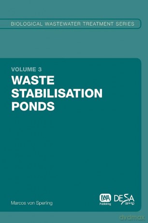 Waste Stabilisation Ponds: 3 (Biological Wastewater Treatment Series) - Marcos Sperling [KSIĄŻKA]