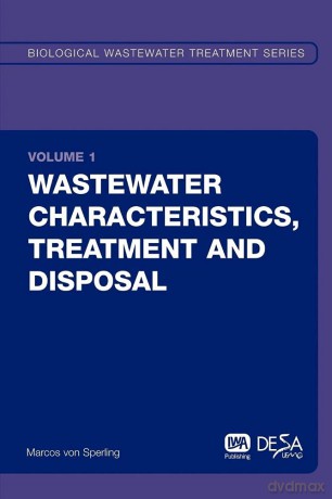Wastewater Characteristics, Treatment and Disposal: 1 (Biological Wastewater Treatment Series) - Marcos Von Sperling [KSIĄŻKA]