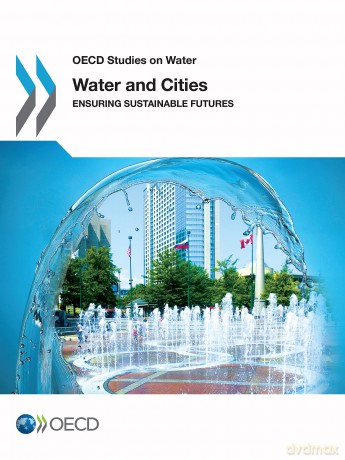 Water and Cities: Ensuring Sustainable Futures (OECD Report Series) - Oecd [KSIĄŻKA]