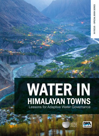 Water in Himalayan Towns: Lessons for Adaptive Water Governance (In Focus - Special Book Series) - No Author Stated [KSIĄŻKA]