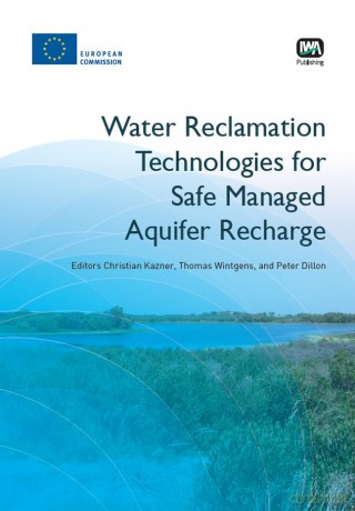 Water Reclamation Technologies for Safe Managed Aquifer Recharge (Groundwater Set) - Peter (Ed) Dillon [KSIĄŻKA]
