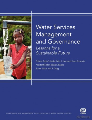 Water Services Management and Governance (Governance and Management for Sustainable Water Systems Series) - Tapio (Ed) Katko [KSIĄŻKA]