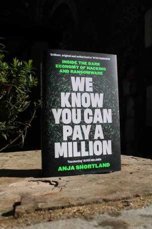 We Know You Can Pay a Million: Inside the Dark Economy of Hacking and Ransomware - Anja Shortland [KSIĄŻKA]