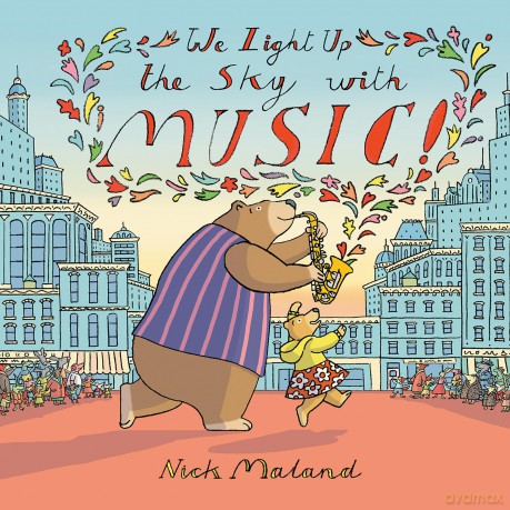 We Light Up the Sky with Music! - Nick Maland [KSIĄŻKA]