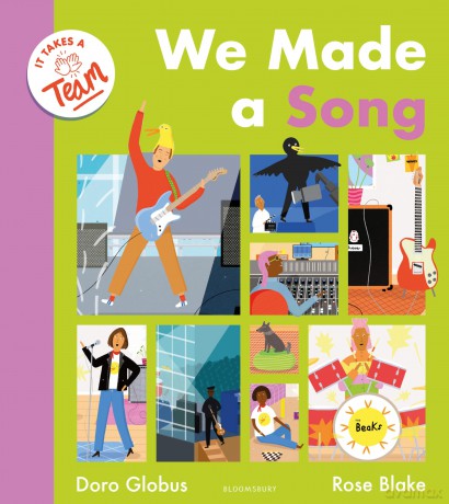 We Made a Song (It Takes a Team): A behind-the-scenes look at the music industry for budding musicians, producers and songwriters! - Doro Globus [KSIĄŻKA]